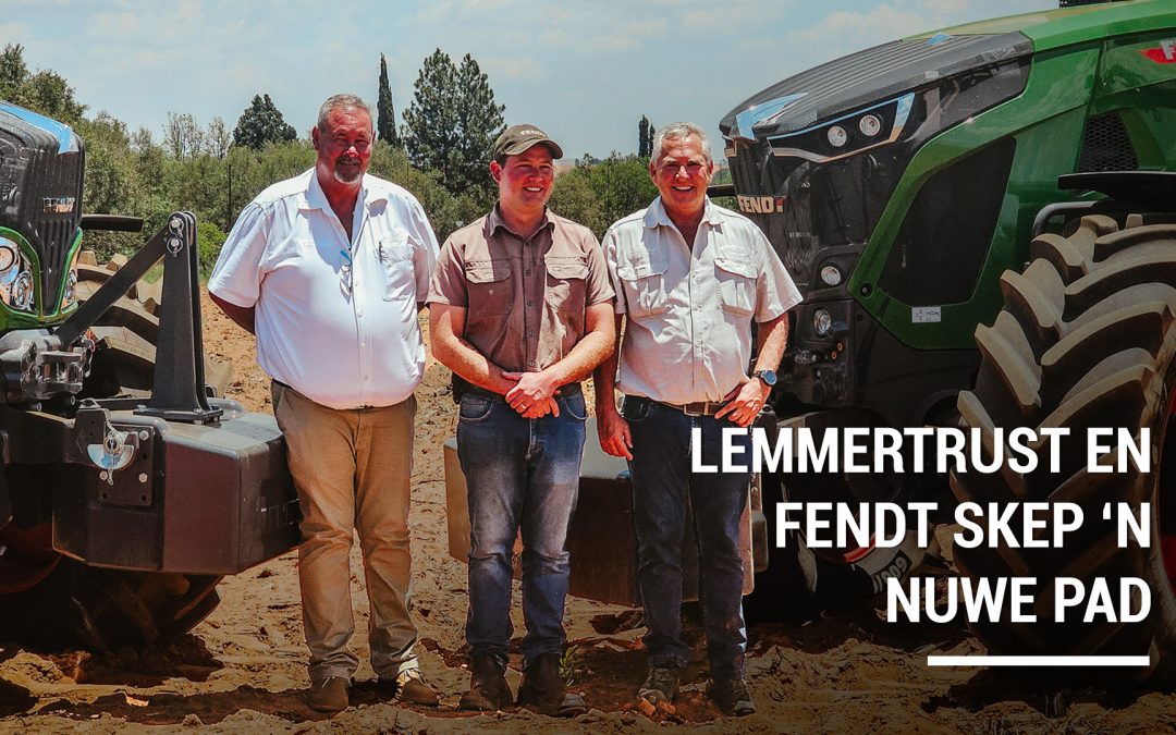 Lemmertrust Boerdery: Só voer Fendt en familiegees die boerdery na nuwe hoogtes